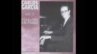 CARLOS GARCÍA - Folklore en Piano Vol. 3  (DISCO COMPLETO)