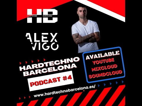 Hardtechno Barcelona_ Podcast#4  - Alex Vigo