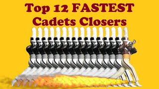 The FASTEST Cadets Closers