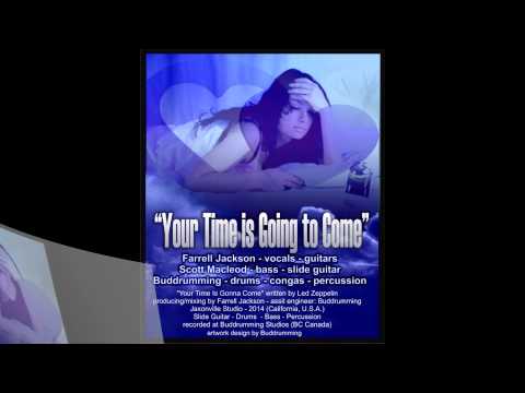 Your Time is going to Come - Farrell Jackson - Scott Macleod - Buddrumming