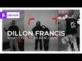 Dillon Francis What It Feels Like Feat Daya Trap Monstercat