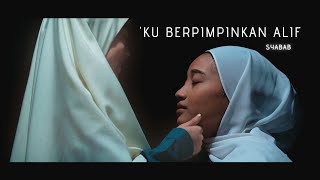 Download lagu [ ] Syabab - 'Ku Berpimpinkan Alif (feat. Ilya) mp3