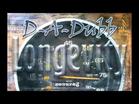Longevity- D-A-Dubb- Produced by D-A-Dubb