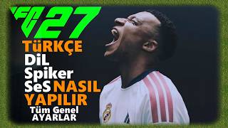 EA FC 27 oyun içi Türkçe anlatıcı spiker dil ayarı menü dili nereden nasıl değiş