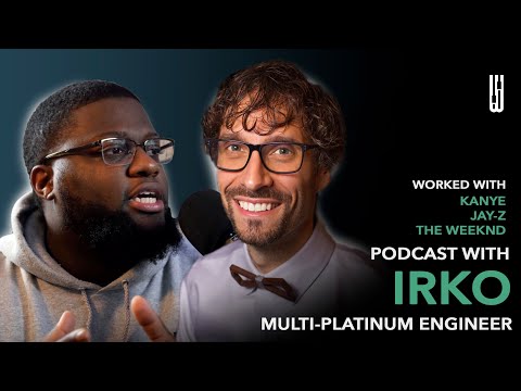 Irko: Multi-Platinum Engineer Mixing Kanye's DONDA, Mixing ONLY In The Box, Jay-Z Placements + More