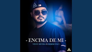Encima De Mi Music Video