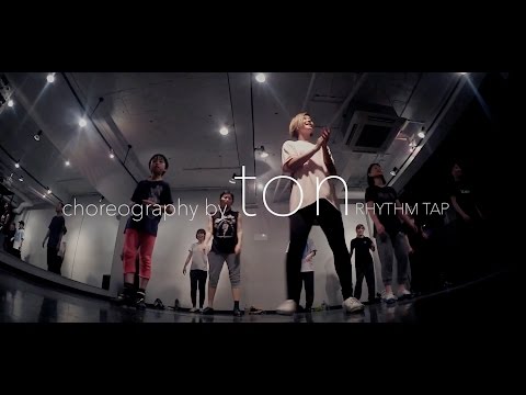 【DANCEWORKS】ton | RHYTHM TAP
