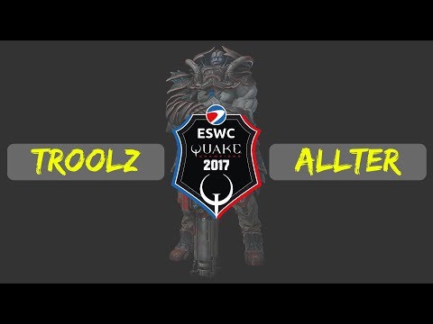 Troolz vs AllteR | Quake Champions | ESWC | Qualification 2