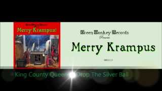 King County Queens - Drop The Silver Ball