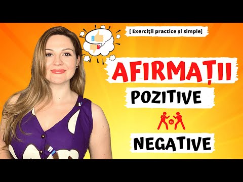 Transforma gandurile negative in afirmatii pozitive pe care mintea ta sa le accepte