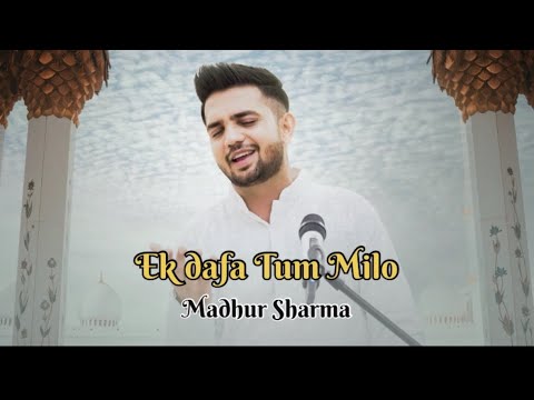 Ek Dafa Tum Milo — watch video