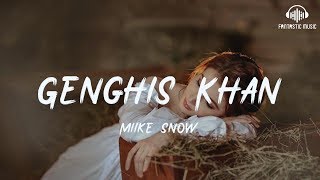Miike Snow - Genghis Khan [ lyric ]
