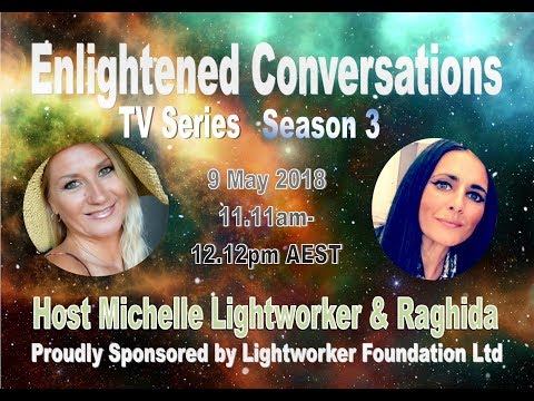 Enlightened Conversations with Michelle Lightworker & Raghida