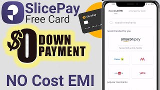 💥Slice Credit with Card || Available for All | No-Cost EMI || Amazon, Flipkart