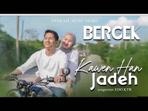 BERGEK TERBARU 2023 _ KAWEN HAN JADEH - ( OFFICIAL MUSIC VIDEO ) #bergek #music #hits #laguviral