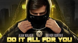 Alan Walker x Trevor Guthrie - Do It All For You (official video)