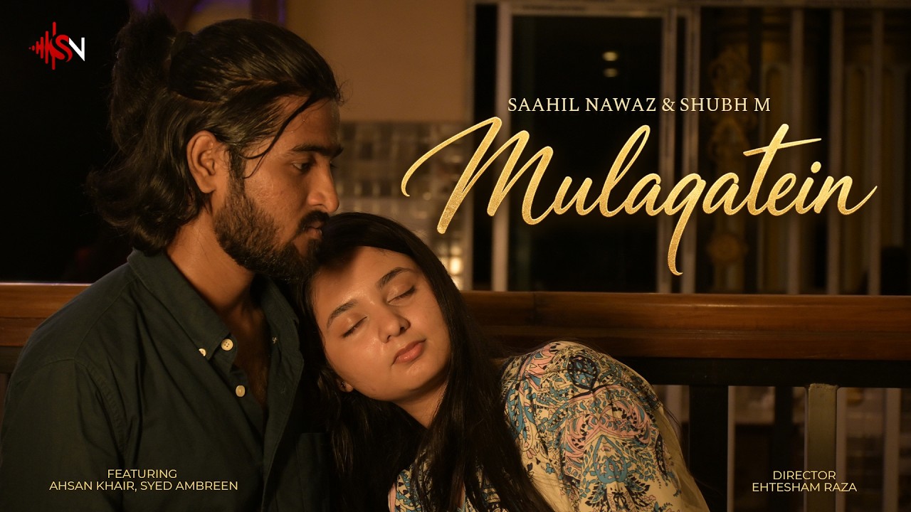 Mulaqatein Video