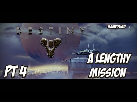 A Lengthy Mission - Destiny Beta Pt. 4 (X1)