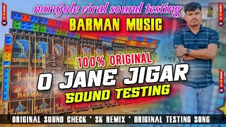 Download lagu O Jane Jigar π Barman Music Speaker Check // Narajole Barman Music Viral Song  Testing Song. mp3 Download lagu O Jane Jigar π Barman Music Speaker Check // Narajole Barman Music Viral Song  Testing Song. mp3