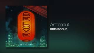 Kris Roche - Astronaut