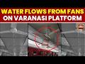Varanasi Viral Video Shows Roof Leak At Varanasi Railway Station Railways Respond India Today