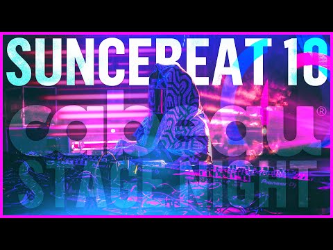 SuncéBeat 10: Cabeau Main Stage 2019  🎧🎵