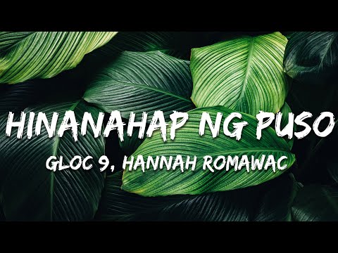 Gloc-9, Hannah Romawac - Hinahanap Ng Puso (Lyrics)