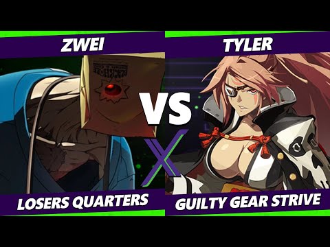 F@X 457 Losers Quarters - Zwei (Faust) Vs. Tyler (Baiken) Guilty Gear Strive