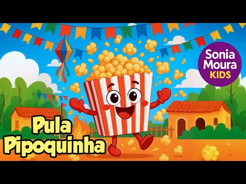 PULA PIPOQUINHA - EM RITMO DE FESTA JUNINA - SONIA MOURA KIDS