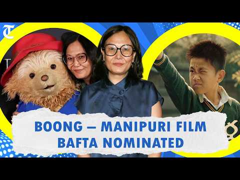 BAFTA-nominated Manipuri film Boong celebrates heart, hope and stories from Manipur