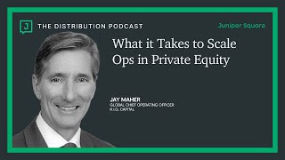 What it Takes to Scale Ops in Private Equity - Jay Maher - Global Chief Operatin