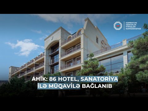 AHİK: 86 hotel, sanatoriya ilə müqavilə bağlanıb. Yaxın günlərdə qeydiyyat təqvimi hazırlanacaq