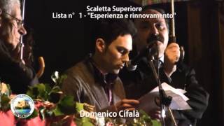 preview picture of video 'Domenico Cifalà. Lista n°1. Piazza Croce. Scaletta Superiore. 01/06/13'