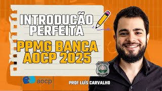Como fazer uma introdução sobre qualquer tema AOCP PPMG 2025