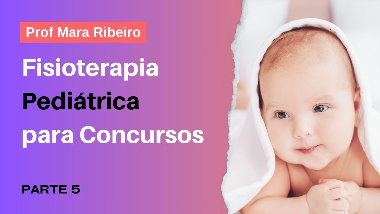 Fisioterapia Pediátrica - Parte 5 - Defeitos do Fechamento do Tubo Neural - Mielomeningoceles