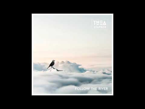 Thea Stapnes - Follow the River (Official Audio)