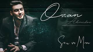 Ozan Ahmedov - &quot;Sen ve men&quot; (2019)