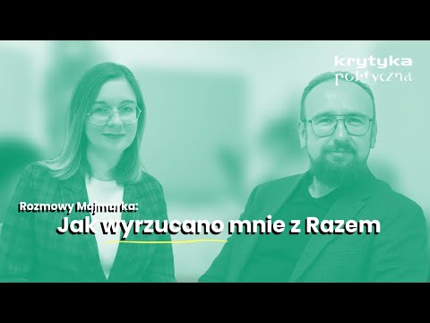 Jak wyrzucano mnie z Razem | Majmurek pyta Matysiak