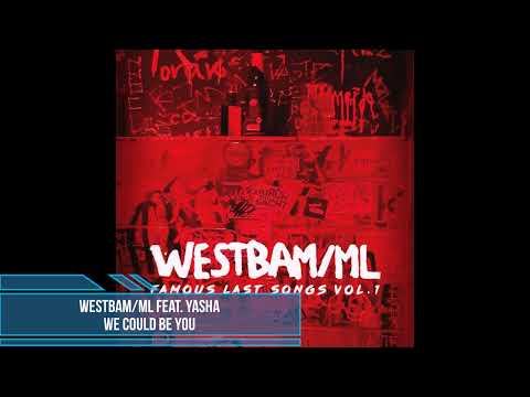 WestBam/ML feat. Yasha – We Could Be You