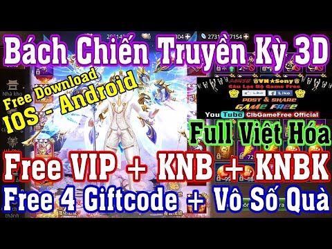 《MobileGame Lậu》Bách Chiến Truyền Kỳ 3D - Free VIP + KNB + KNBK +CODE Vô Số Quà - IOS & Android #888