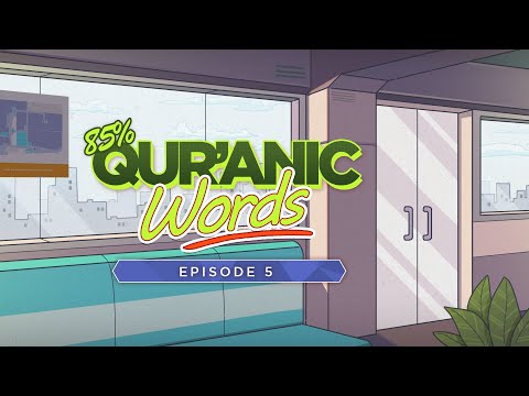 85% of Quranic Words - Episode 5