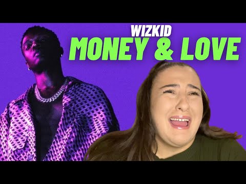 Just Vibes Reaction / WIZKID - MONEY & LOVE