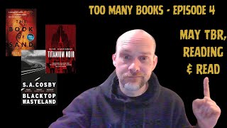 Too Many Books - Episode 4 - May TBR - Reading & Read