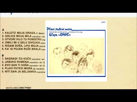 Klapa "Omiš" – Plavi Putevi Mora / Dalmatian folk songs 1981 Full Album