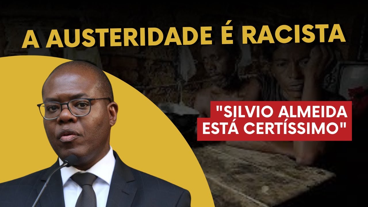 A austeridade é racista - diálogo com Silvio Almeida