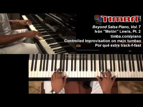 Beyond Salsa Piano (Vol.7) - Iván "Melón" Lewis - Timba Piano Method - Piano Cubano