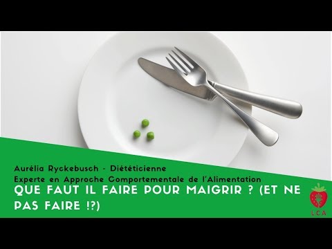 Que faut-il faire pour MAIGRIR ?