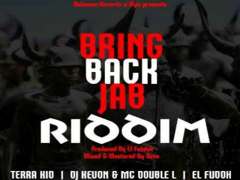 Bring Back Jab Riddim Mix - Threeks (DJ Kevon & MC Double L, El Fudo, Terra Kid)