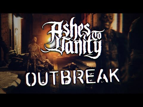 Ashes to Vanity - Outbreak