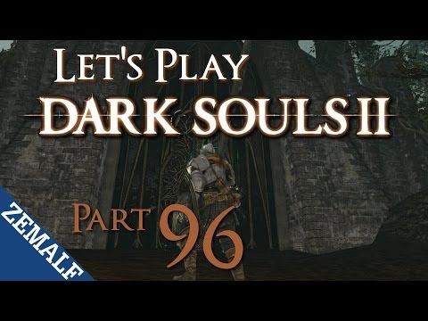 Let's Play Dark Souls 2 - Part 96 - Aldia's Keep [BLIND]